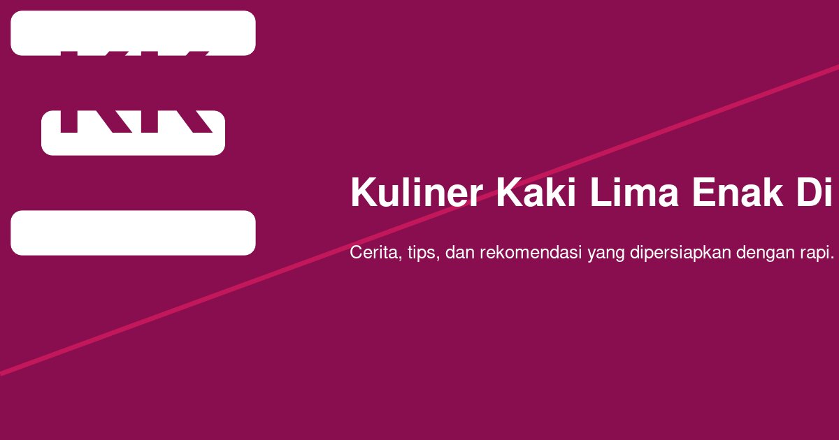 Kisaran Harga Kuliner Kaki Lima di Malang untuk Sekali Makan, dari Hemat sampai Kenyang
